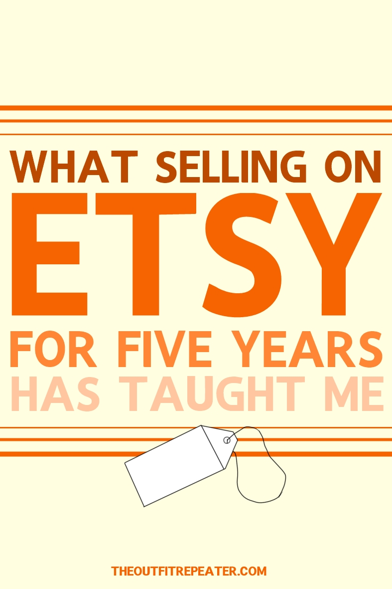 What Selling on Etsy for 5 Years Has Taught Me