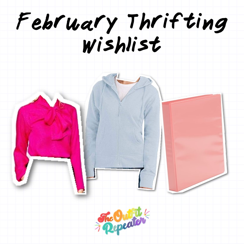 hannah rupp the outfit repeater february thrifting wishlist 2020