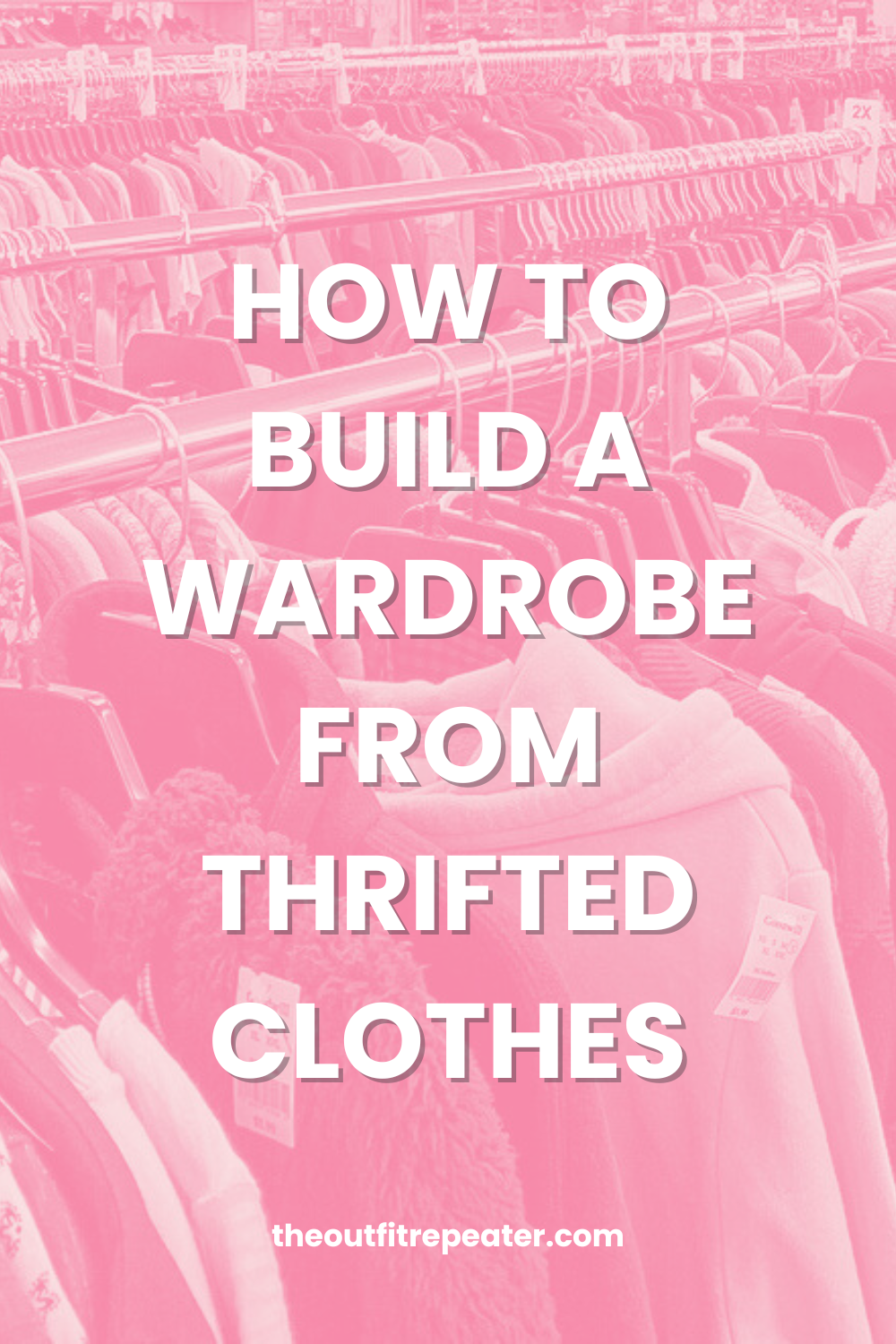Thrifting 101 How To Thrift a Wardrobe From Scratch The Outfit Repeater